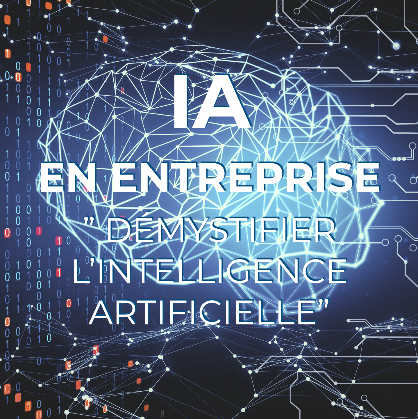 Conférence IA en entreprise pour démystifier l’intelligence artificielle et découvrir ses opportunités